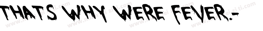 thats why were fever.字体转换